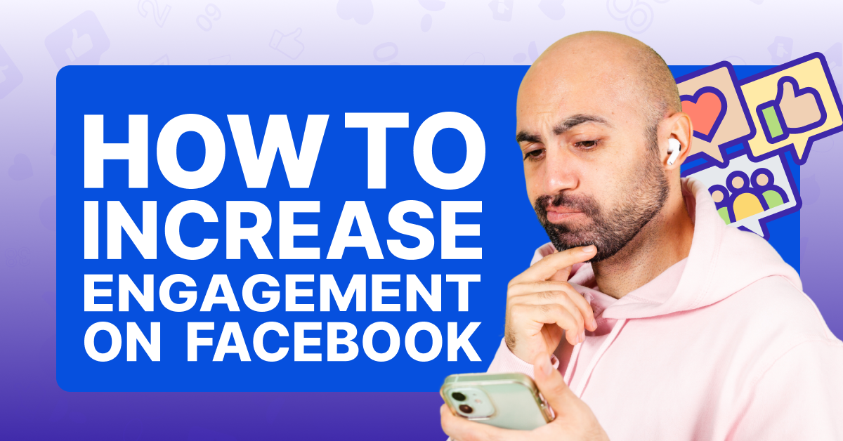 How to Increase Engagement on Facebook