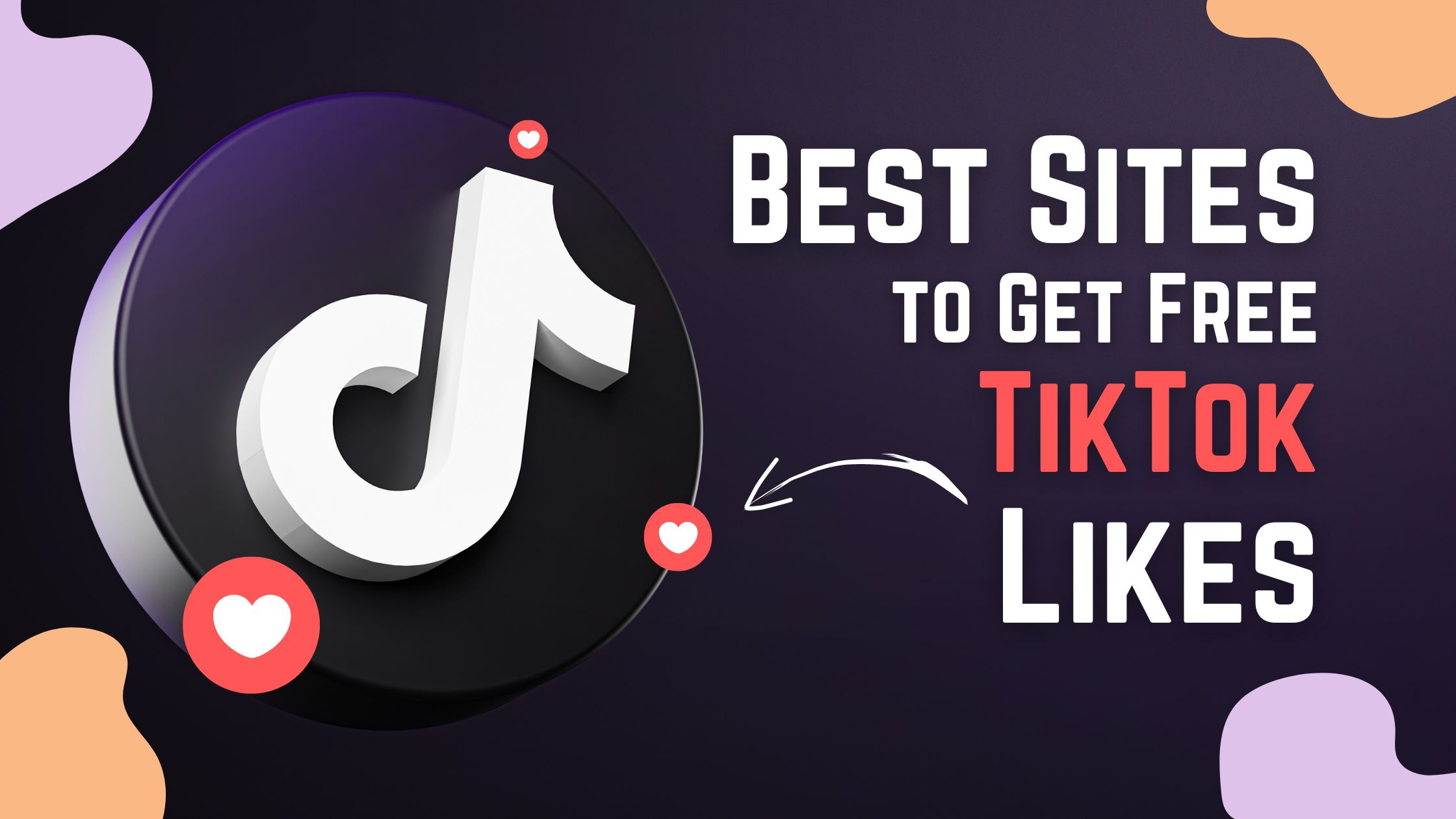 Best Sites to Get Free TikTok Likes