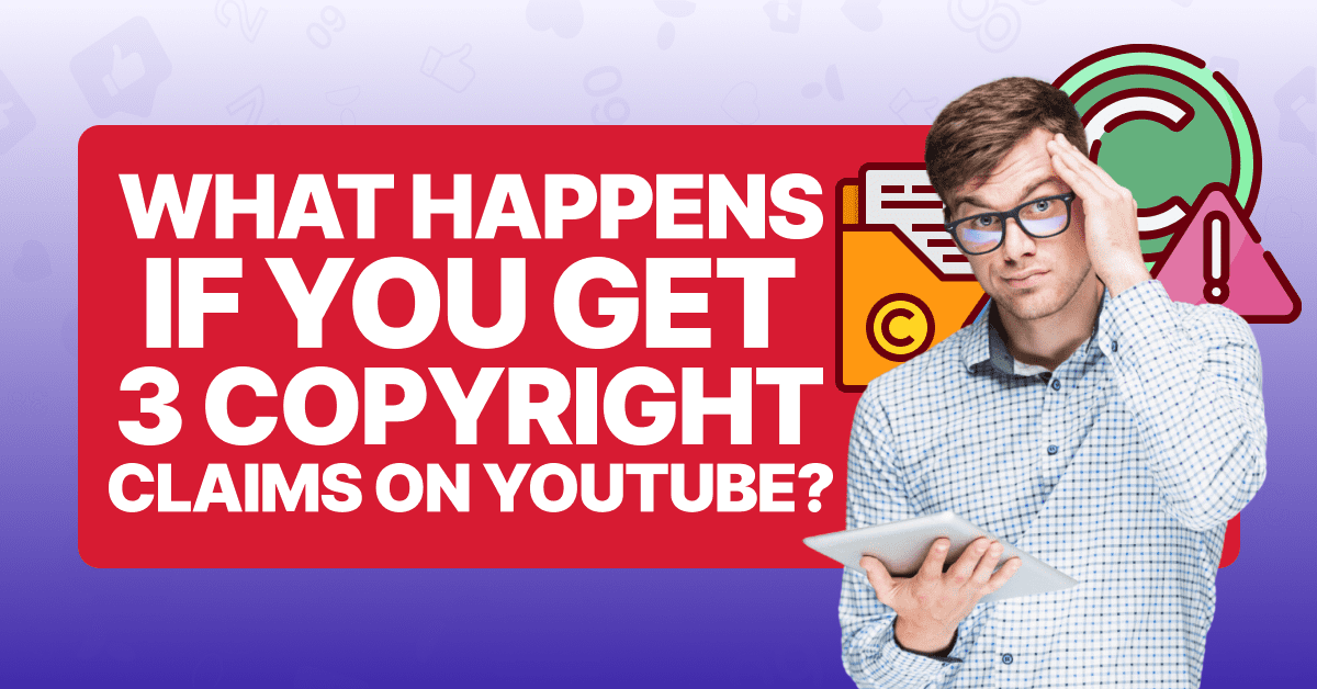 What Happens If You Get 3 Copyright Claims on YouTube_