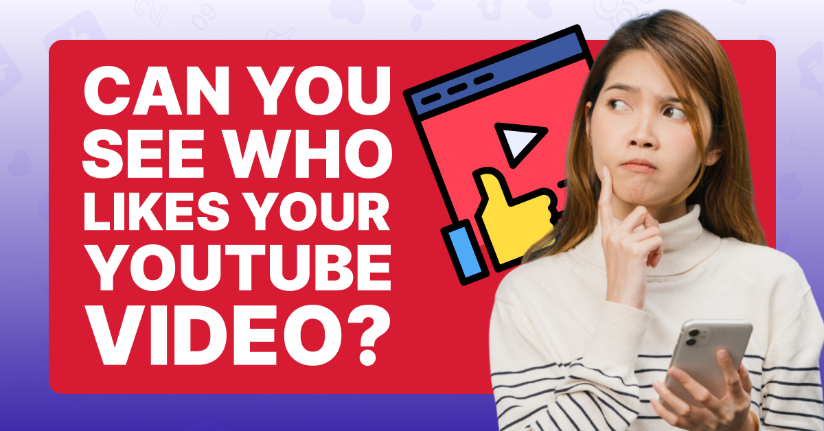 Can You See Who Likes Your YouTube Video