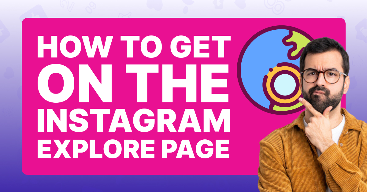 How To Get on the Instagram Explore Page