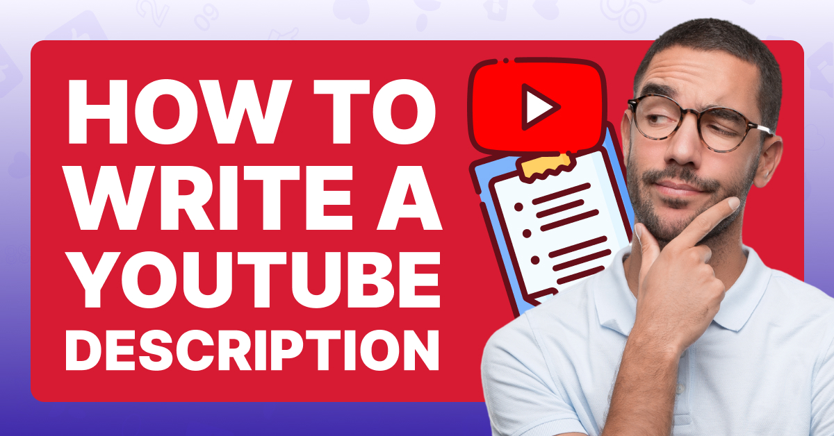 How to Write a YouTube Description
