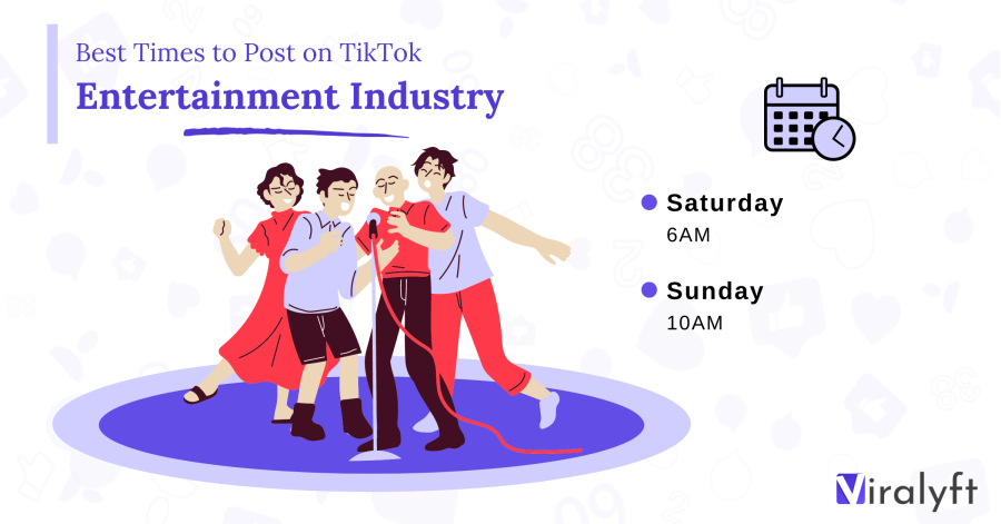 Best Time To Post On TikTok For Entertainment Sector