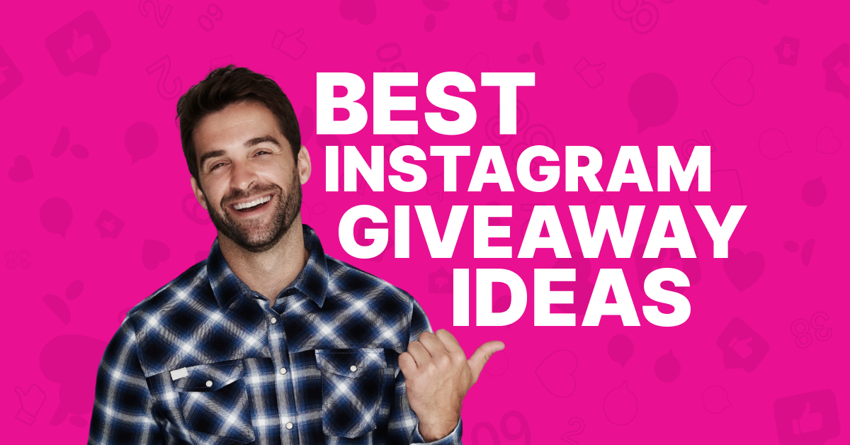 Best Instagram Giveaway Ideas